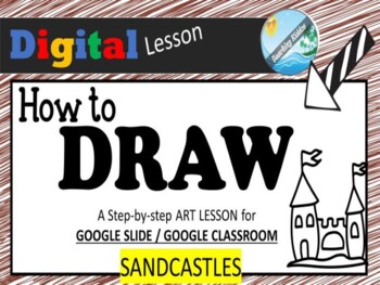 Preview of Distance Learning / GOOGLE CLASSROOM - ART  + digital WRITING / sandcastle