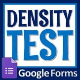 Distance Learning GOOGLE FORMS Density Test Assessment Mid