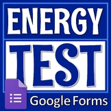 Distance Learning GOOGLE FORMS Energy Test Assessment