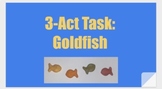 Distance Learning/Google Classroom: 3-Act Task- Goldfish (