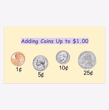 Preview of Distance Learning/Google Classroom: Adding Coins Up to $1.00 (Teaching & OT)