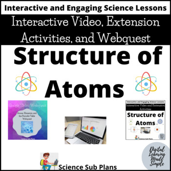 Preview of Structure of Atoms - Interactive Video, Activities, and Webquest