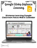 Distance Learning Google Slides Focus Wall and Calendar 