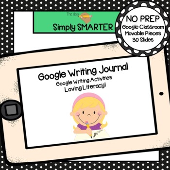 Preview of Distance Learning Google Writing Journal Activities For GOOGLE CLASSROOM