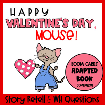 Preview of Distance Learning HAPPY VALENTINES DAY MOUSE Adapted Book Companion Boom Cards