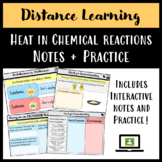 Distance Learning: Heat in a chemical reaction endo vs. ex