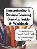Distance Learning & Homeschooling Start-Up Guide & Workbook