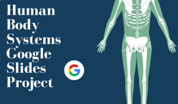 Preview of Distance Learning Human Body Systems Google Slides Project