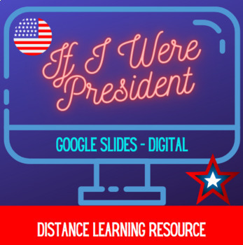 Preview of Distance Learning: If I Were President Digital Google Slides