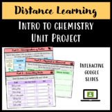 Distance Learning: Intro to chemistry Unit Project