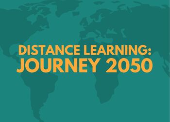 Preview of Distance Learning: Journey 2050