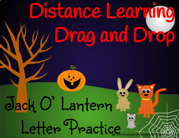 Preview of Distance Learning Letter Practice Halloween Jack O' Lantern Drag and Drop