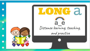 Preview of Distance Learning/Teaching Long A (a_e) (Virtual)(Slides)