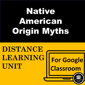 Preview of Distance Learning Native American Origin Myths Unit for Google Classroom