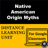 Distance Learning Native American Origin Myths Unit for Go