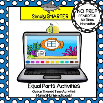 Preview of Distance Learning Ocean Themed Equal Parts Pear Deck Activities