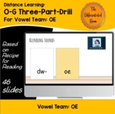 Distance Learning: Orton-Gillingham 3-Part-Drill: Vowels Team OE