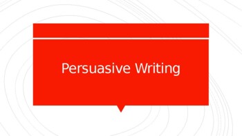 Preview of Persuasive Writing PowerPoint Presentation