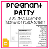 Distance Learning: Pregnant Patty | Pregnancy Review Activ