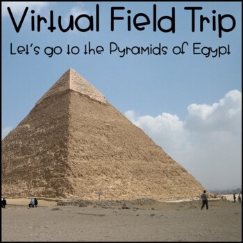 pyramids virtual field trip