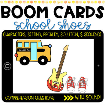 Preview of Distance Learning | Reading Comprehension BOOM CARDS | School Shoes