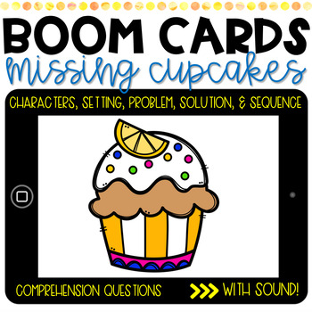 Preview of Distance Learning | Reading Comprehension BOOM CARDS | Cupcakes