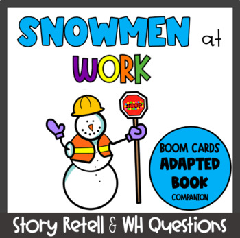 Preview of Distance Learning SNOWMEN AT WORK Adapted Book Companion Boom Cards