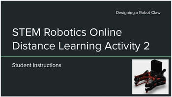 Preview of Distance Learning STEM 3D Design Robot Claw (VEX) 4 Thirty Minute Lessons!