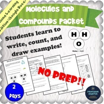 Preview of Distance Learning Science Molecules Compound Packet NGSS MS-PS1-1 TEKS 6.5A 8.5D