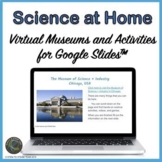 Science at Home Virtual Museums and Activities for Use wit