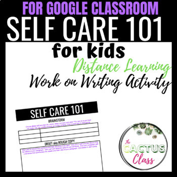 Preview of Distance Learning | Self-Care 101 Writing in Google Classroom