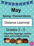 Distance Learning ~ Spring Idioms for May Figurative Langu