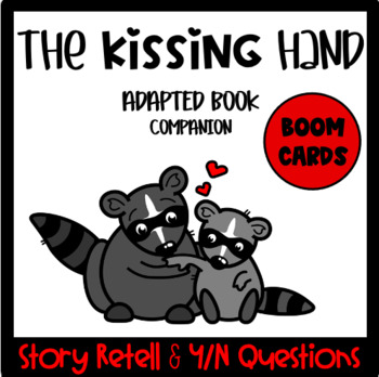 Preview of Distance Learning THE KISSING HAND Adapted Book Companion Boom Cards