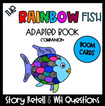 Preview of Distance Learning THE RAINBOW FISH Adapted Book Companion Boom Cards