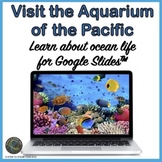 Virtual Field Trip Aquarium of the Pacific for Use with Go