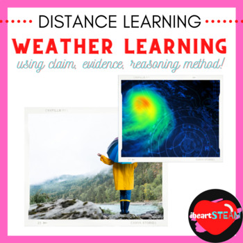 Preview of Distance Learning- Weather Journal with Claim, Evidence, Reasoning Method