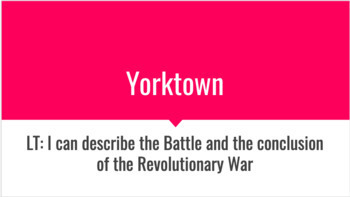 Preview of Distance Learning:  Yorktown and the Conclusion of the American Revolution 