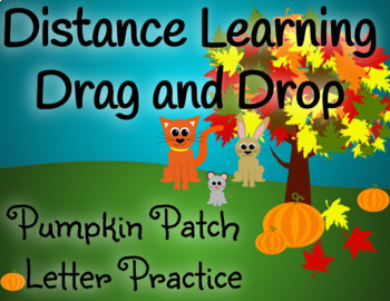 Preview of Distance learning Virtual " Drag and Drop " Letter Recognition Pumpkin patch