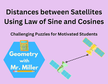 Preview of Distances Between Satellites Using Laws of Sine and Cosine [HSG.SRT.D.11]