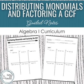 Preview of Distributing a Monomial and Factoring the GCF Guided Notes