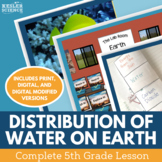 Distribution of Water on Earth - Complete 5E Lesson - 5th Grade