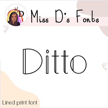 Preview of Ditto Print Font - Personal & Commercial Use