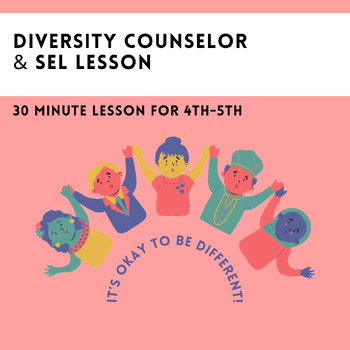 Preview of Diversity & Acceptance Counselor/SEL Lesson 4th-5th