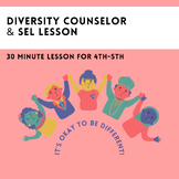 Diversity & Acceptance Counselor/SEL Lesson 4th-5th
