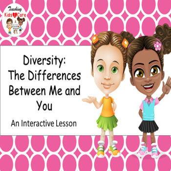 Preview of Diversity : The Differences Between Me and You - Social Emotional Learning