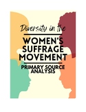 Diversity in the Women's Suffrage Movement Primary Source 