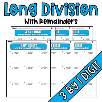 Preview of Divide: 3 Digit by 1 Digit Long Division Worksheets With and Without remainders