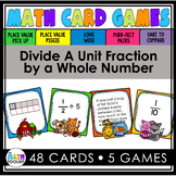 Divide A Unit Fraction by A Whole Number: Math Card Games