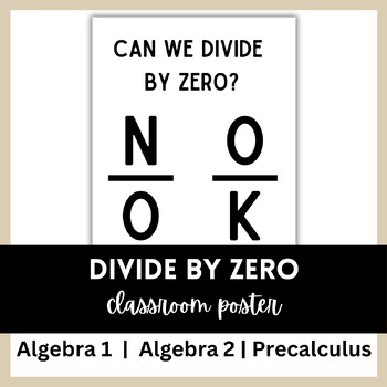 Preview of Divide By Zero - Math Classroom Poster
