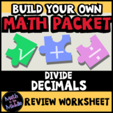 Divide Decimals - Build Your Own Math Packet Resource